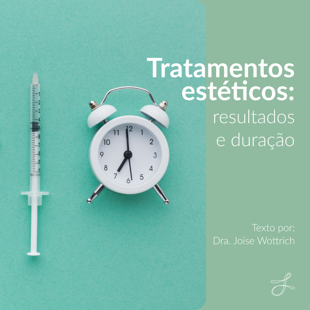 Tratamentos estéticos: resultados e duração