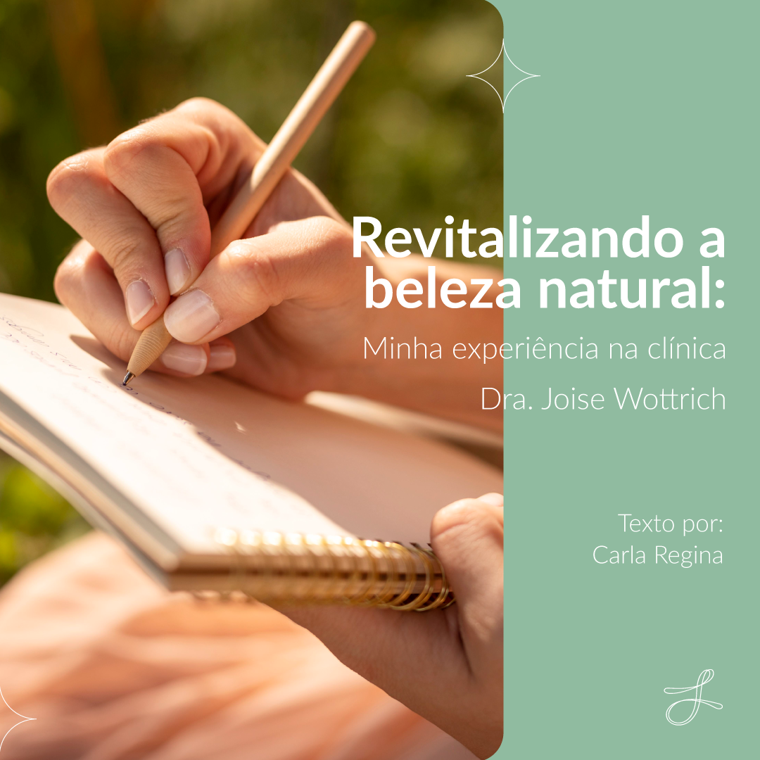 Revitalizando a beleza natural: Minha experiência na clínica Dra. Joise Wottrich